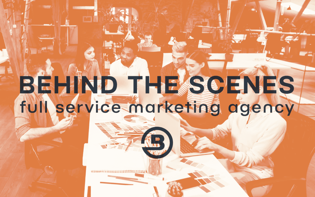 Behind the Scenes of a Full-Service Marketing Agency