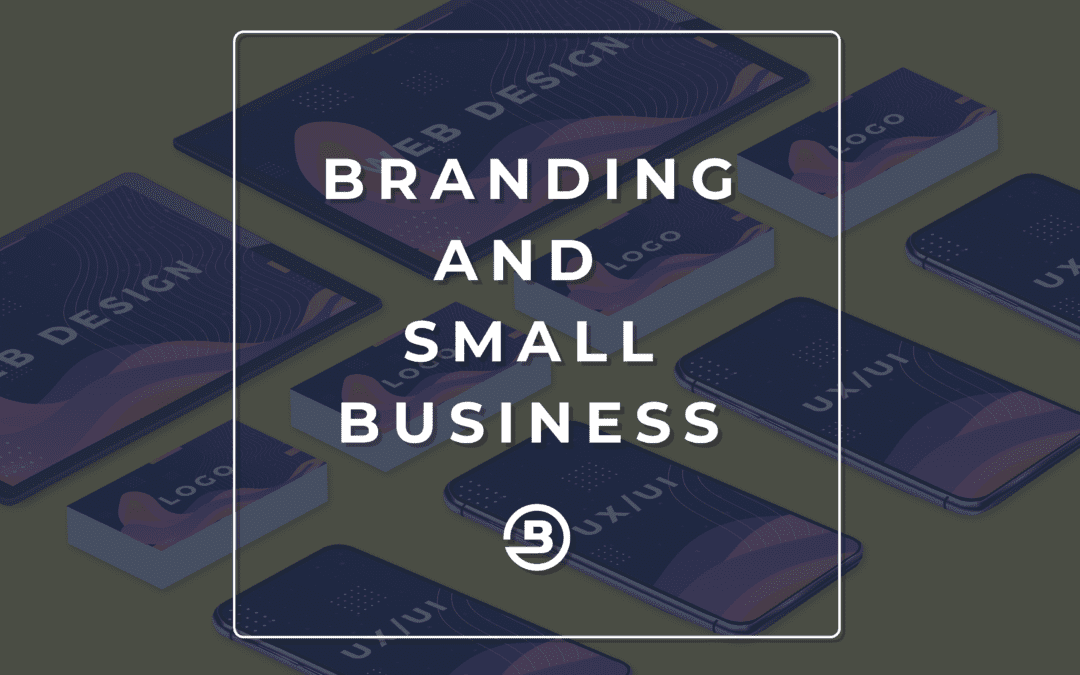 Why Branding is Important for Small Businesses