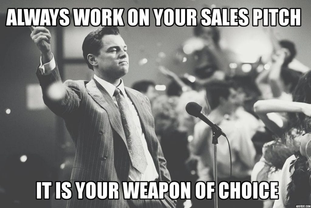 Always work on your sales pitch 